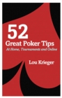 Image for 52 great poker tips  : at home, at tournament and online