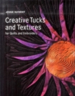 Image for Creative Tucks and Textures for Quilters and Embroiderers