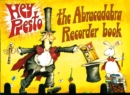 Image for Hey Presto! The Abracadabra Recorder Book : 100 Graded Songs and Tunes