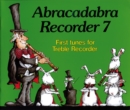 Image for Abracadabra Recorder,Abracadabra : Abracadabra Recorder Book 7 (Pupil&#39;s Book): First Tunes for Treble Recorder