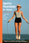 Image for Sports nutrition for women  : a practical guide for active women
