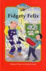 Image for Fidgety Felix
