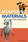 Image for Sculptural Materials in the Classroom