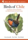 Image for Field guide to the birds of Chile  : including the Antarctic Peninsula, the Falkland Islands and South Georgia