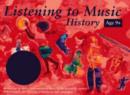 Image for Listening to Music: History 9+ : Recordings of Music from Medieval Times to the Twentieth Century with Activities for Listening, Perf