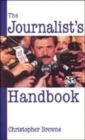Image for The journalist&#39;s handbook
