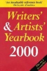 Image for Writers&#39; &amp; artists&#39; yearbook 2000  : a directory for writers, artists, playwrights, writers for film, radio and television, designers, illustrators and photographers