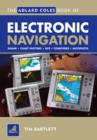Image for The Adlard Coles Book of Electronic Navigation