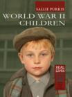 Image for World War II children  : four true life stories