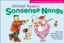 Image for Sonsense nongs  : Michael Rosen&#39;s book of silly songs, daft ditties, crazy croons, loony lyrics, batty ballads and nutty numbers