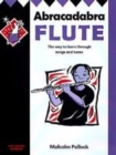 Image for Abracadabra flute  : the way to learn through songs and tunes : Abracadabra Flute (Pupil&#39;s Book): The Way to Learn Through Songs and Tunes