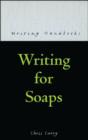 Image for Writing for Soaps