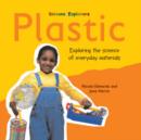 Image for Plastic  : exploring the science of everyday materials