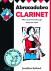 Image for Abracadabra clarinet  : the way to learn through songs and tunes : Abracadabra Clarinet (Pupil&#39;s Book + CD): The Way to Learn Through Songs and Tunes