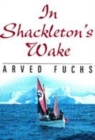 Image for IN SHACKLETONS WAKE