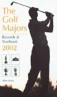 Image for The golf majors  : records and yearbook 2002