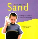 Image for Sand  : exploring the science of everyday materials