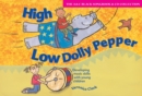 Image for High low dolly pepper  : developing music skills with young children