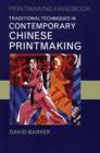 Image for Traditional techniques in contemporary Chinese printmaking
