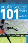 Image for 101 youth soccer drills  : age 7 to 11