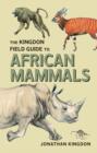 Image for The Kingdon Field Guide to African Mammals