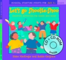 Image for Let&#39;s Go Shoolie-Shoo (Book + CD + CD-ROM)