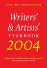 Image for Writers&#39; &amp; artists&#39; yearbook 2004  : a directory for writers, artists, playwrights, writers for film, radio and television, designers, illustrators and photographers