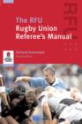 Image for The RFU Rugby Union referee&#39;s manual