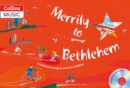 Image for Merrily to Bethlehem (Book + CD)