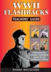 Image for World War II flashbacks  : teacher&#39;s guide