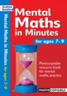 Image for Mental maths in minutes  : photocopiable resources book for mental maths practice: For ages 7-9