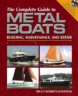 Image for The complete guide to metal boats  : building, maintenance, and repair