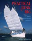 Image for Practical junk rig  : design, aerodynamics &amp; handling