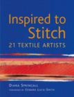 Image for Inspired to stitch  : 21 textile artists