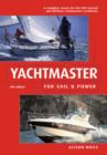 Image for Yachtmaster: For Sail and Power