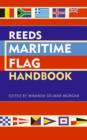 Image for Reeds maritime flag handbook  : based on Reed&#39;s maritime flags by Sir Peter Johnson