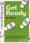 Image for Get Ready for Year 3 : Prepares Pupils for Their Next Big Step into a New Class : Workbook
