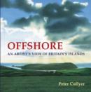 Image for Offshore  : an artists&#39; view of Britain&#39;s islands