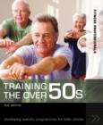 Image for Training the over 50s  : developing specific programmes for older clients