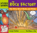 Image for The rock factory  : the story of rocks and stones