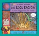 Image for The rock factory  : the story of rocks and stones