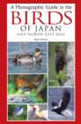 Image for A Photographic Guide to the Birds of Japan and North-East Asia