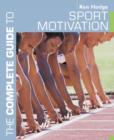 Image for The complete guide to sport motivation