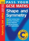 Image for Pass Your GCSE Maths: Shape and Symnetry