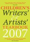 Image for Children&#39;s writers&#39; &amp; artists&#39; yearbook 2007  : a directory for children&#39;s writers and artists containing children&#39;s media contacts and practical advice and information