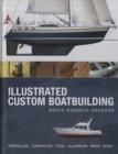 Image for Illustrated custom boatbuilding  : fibreglass, composites, steel, aluminium, wood-epoxy