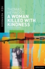 Image for A Woman Killed With Kindness : Revised edition