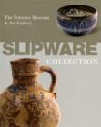Image for Slipware in the collection of the Potteries Museum &amp; Art Gallery