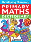 Image for Developing Numeracy: Primary Maths Dictionary