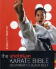 Image for The shotokan karate bible  : beginner to black belt